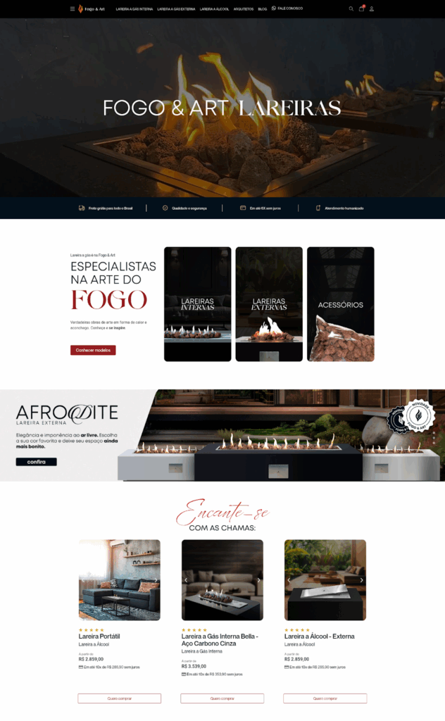 Captura De Tela Do Site Da Fogo E Art, Desenvolvido Pela Colina Tech. A Página Inicial Apresenta Um Banner Principal Com Uma Lareira Acesa, Seguida De Seções Destacando Especialistas Em Lareiras, Categorias De Produtos Como Lareiras Internas, Externas E Acessórios, E Uma Linha De Produtos Chamada Afrodite. Na Parte Inferior, Há Uma Vitrine De Lareiras Em Diferentes Modelos, Com Imagens E Preços, Convidando O Usuário A Conhecer E Encantar-Se Com As Chamas.